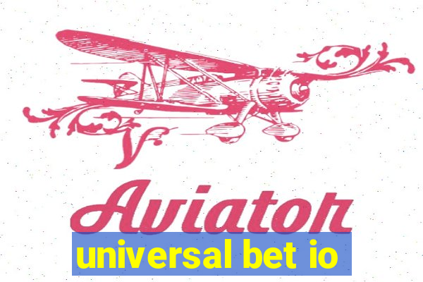 universal bet io