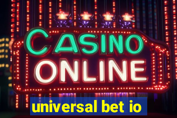 universal bet io