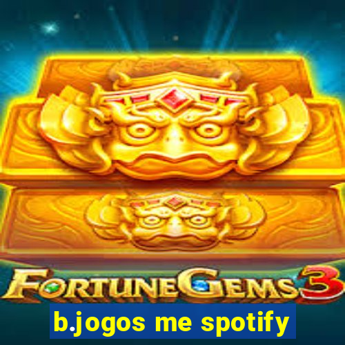 b.jogos me spotify