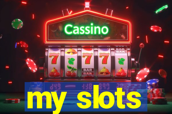 my slots