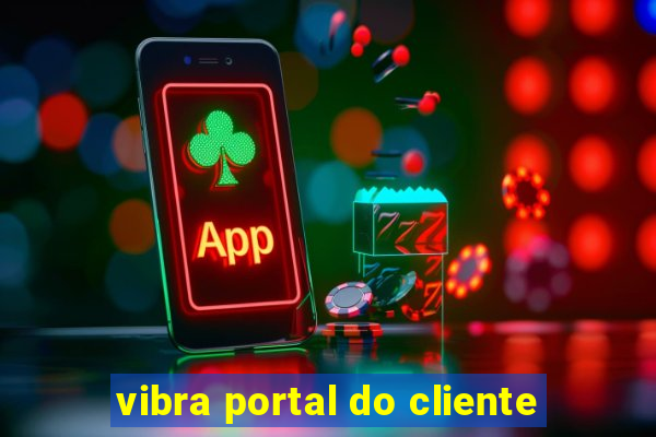 vibra portal do cliente