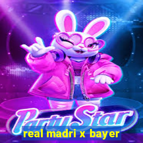 real madri x bayer