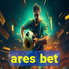 ares bet