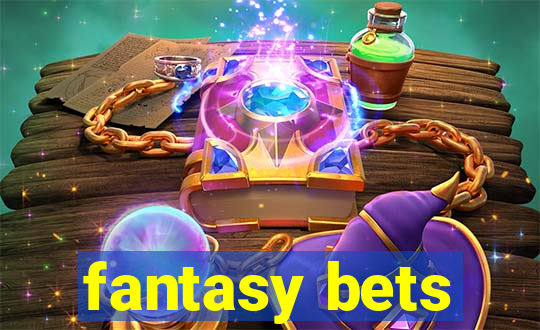 fantasy bets