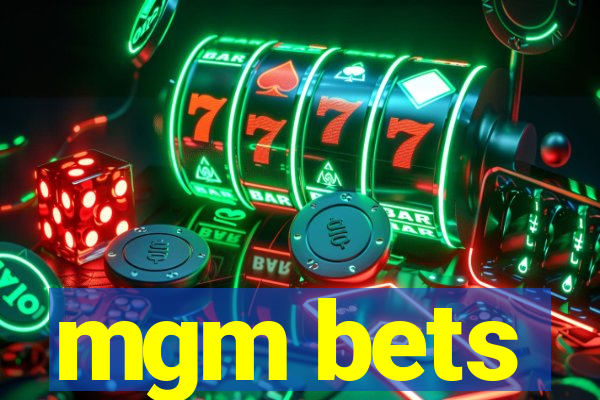 mgm bets