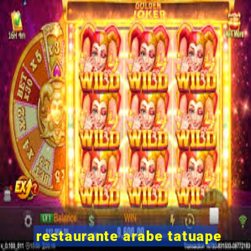 restaurante arabe tatuape