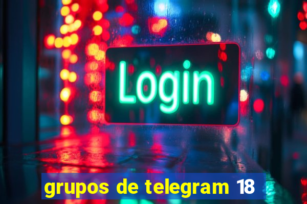 grupos de telegram 18