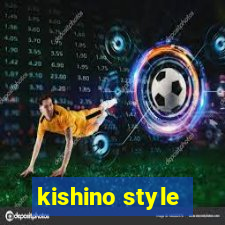 kishino style