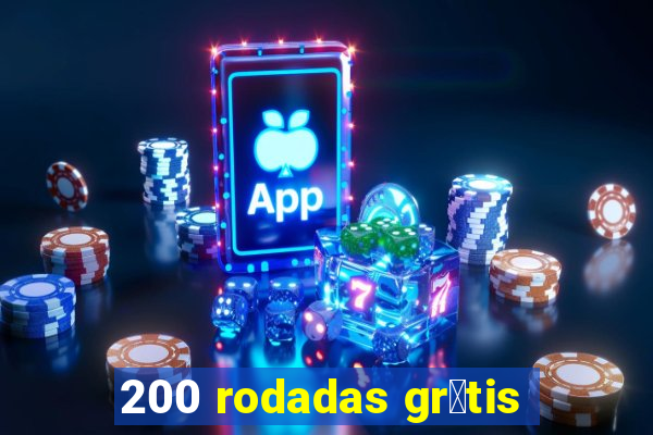 200 rodadas gr谩tis