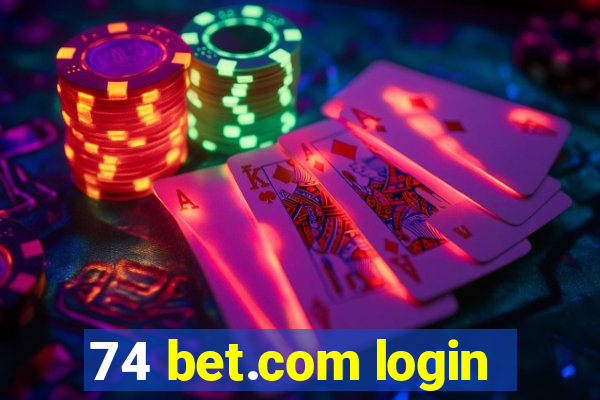 74 bet.com login