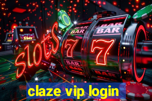 claze vip login