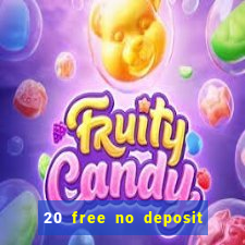 20 free no deposit casino uk 2017