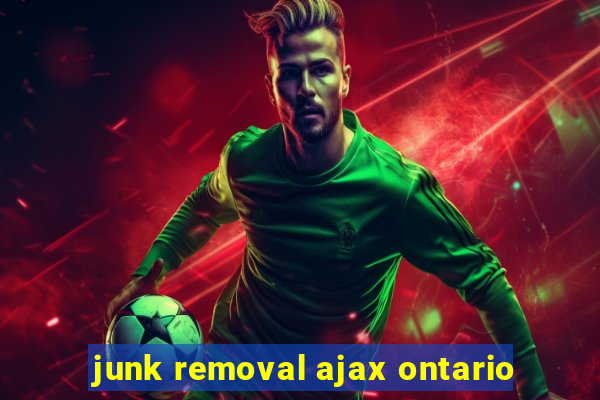 junk removal ajax ontario