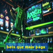 bets que mais paga