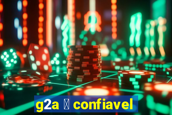 g2a 茅 confiavel