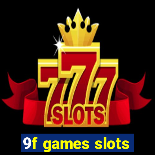 9f games slots