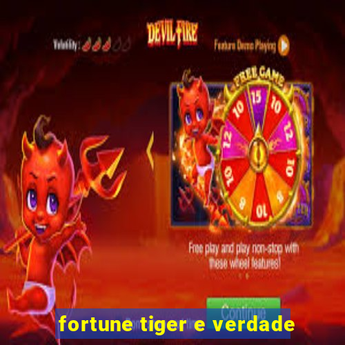 fortune tiger e verdade