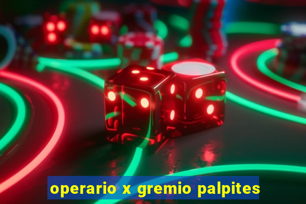 operario x gremio palpites