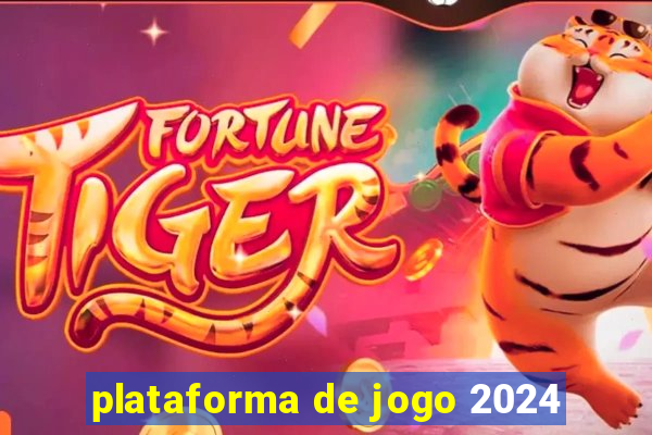 plataforma de jogo 2024