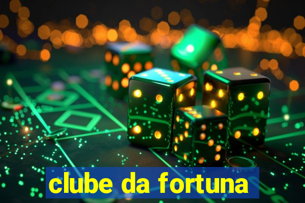 clube da fortuna