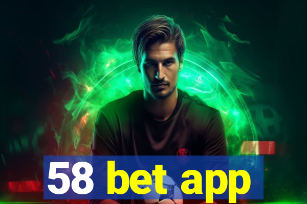 58 bet app