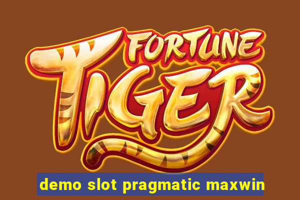 demo slot pragmatic maxwin