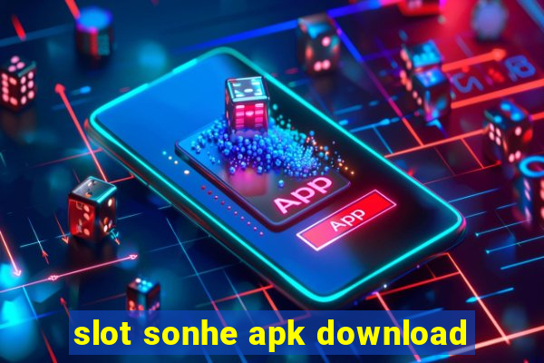 slot sonhe apk download