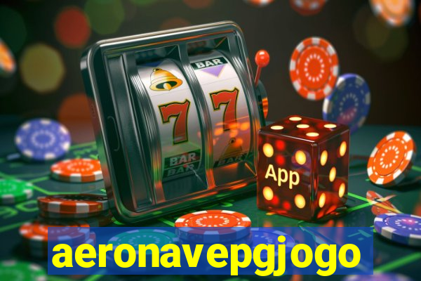 aeronavepgjogo