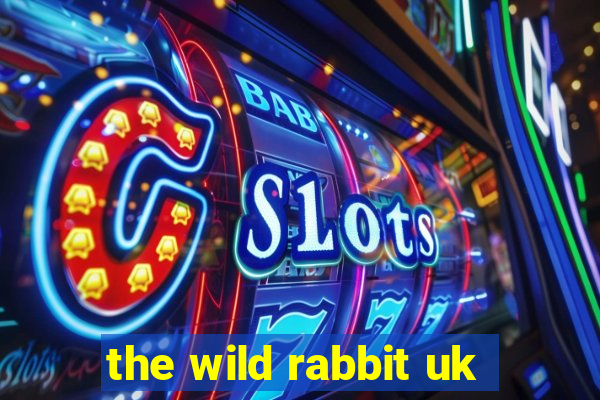 the wild rabbit uk