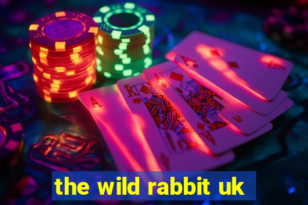 the wild rabbit uk