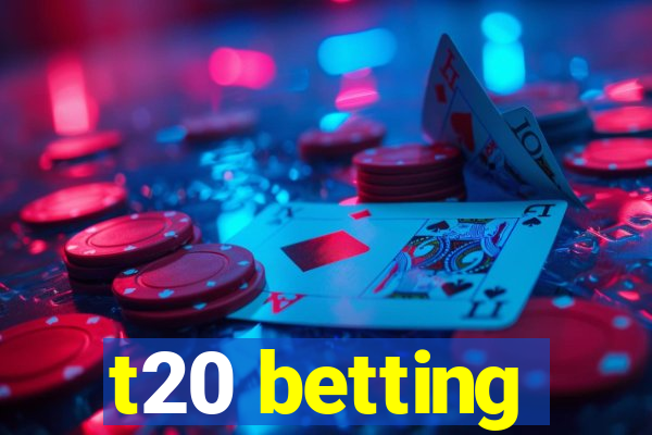 t20 betting