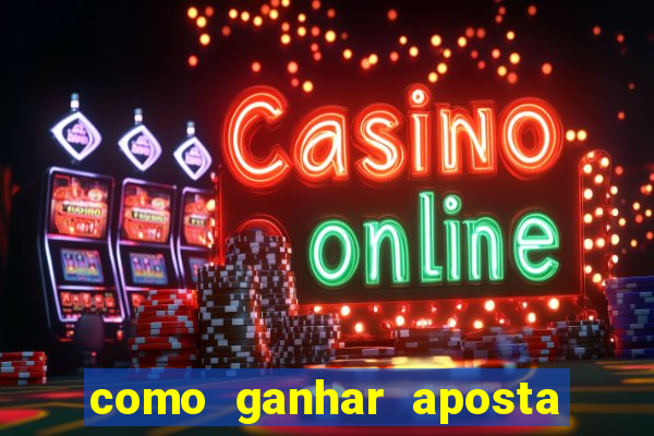 como ganhar aposta gratis betano