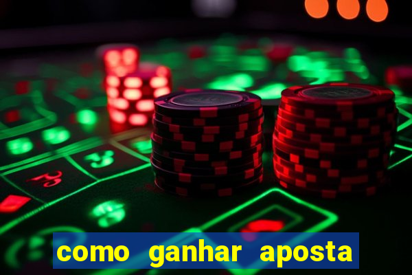 como ganhar aposta gratis betano