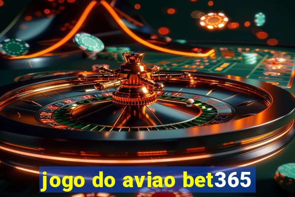 jogo do aviao bet365