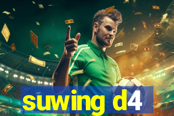 suwing d4