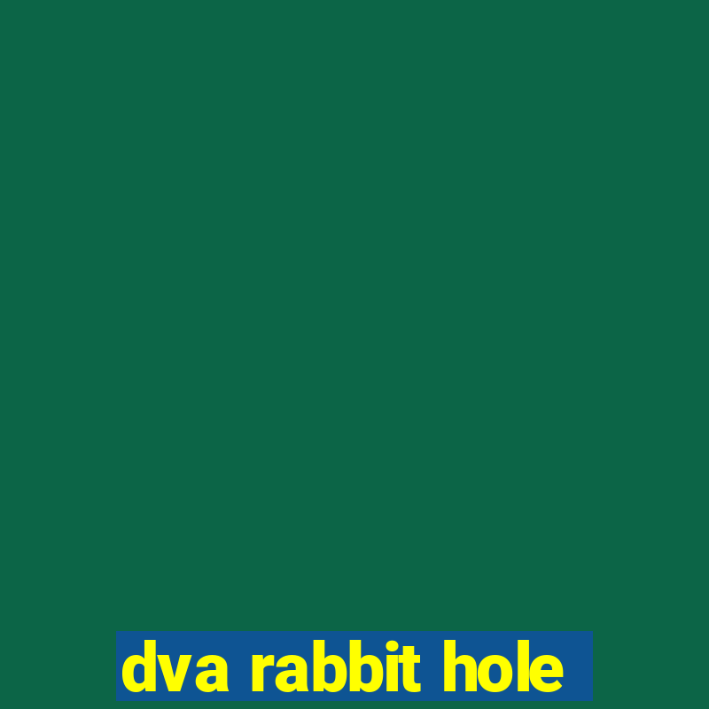 dva rabbit hole