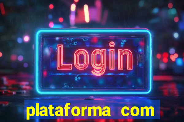 plataforma com bonus sem deposito