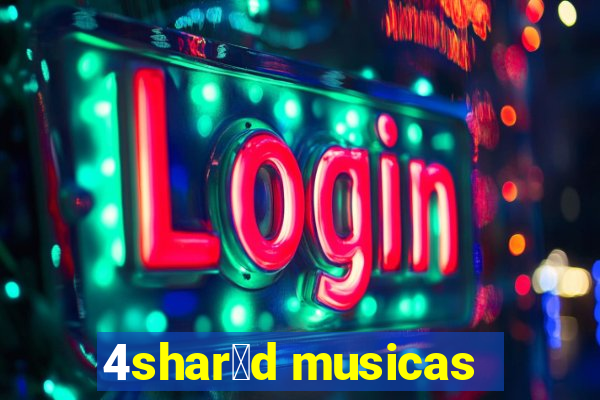 4shar茅d musicas