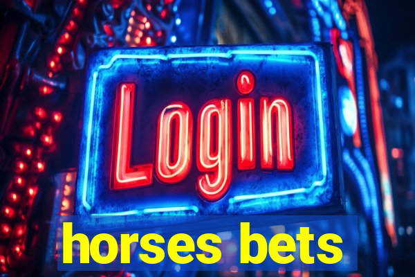 horses bets