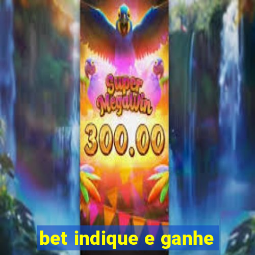 bet indique e ganhe