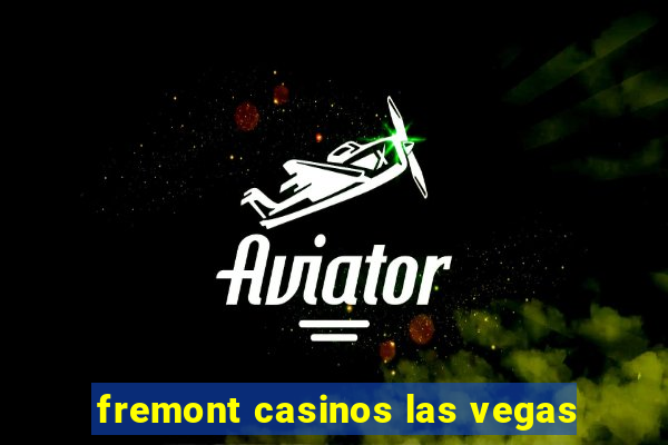 fremont casinos las vegas