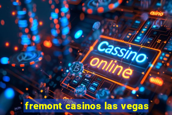 fremont casinos las vegas