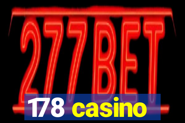 178 casino