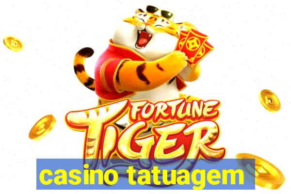 casino tatuagem