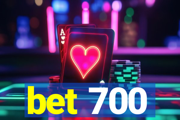 bet 700