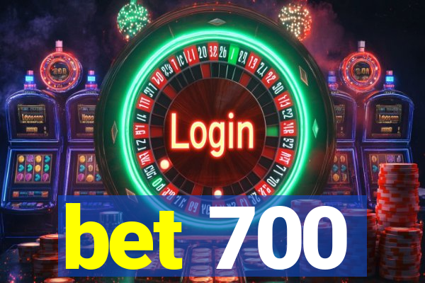 bet 700