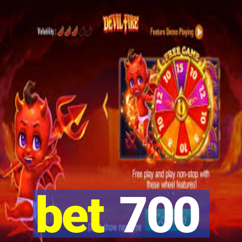 bet 700