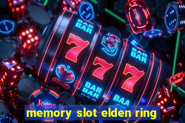 memory slot elden ring