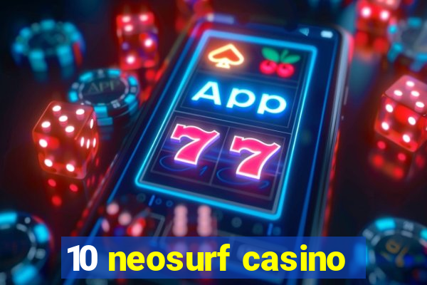 10 neosurf casino