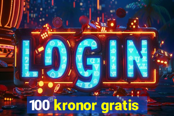 100 kronor gratis